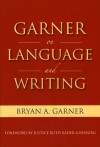 Garner on Language & Writing - Bryan A. Garner