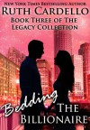 Bedding the Billionaire - Ruth Cardello