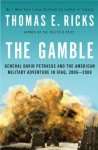 The Gamble: General Petraeus & the American Military Adventure in Iraq - Thomas E. Ricks