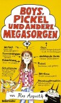 Boys, Pickel und andere Megasorgen. - Ros Asquith