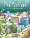 In Shark Years I'm Dead: Sherman's Lagoon Turns Fifteen - Jim Toomey