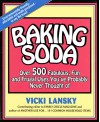 Baking Soda: Over 500 Fabulous, Fun, And Frugal Uses You've Probably Never Thought Of - Vicki Lansky