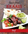 Fuss-Free Braais: Beef - Hilary Biller