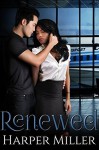 Renewed (The Kinky Connect Chronicles Book 2) - Harper Miller, My Passion's Pen Editing Services, Taria Reed