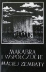 Makabra i współczucie - Maciej Zembaty