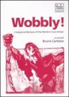 Wobbly! L'Industrial Workers of the World e il suo tempo - Bruno Cartosio