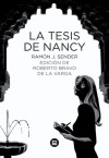 La tesis de Nancy - Ramón José Sender, Roberto Bravo de la Varga