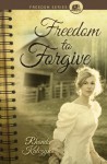 Freedom to Forgive - Rhonda Kulczyk