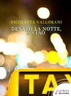 Dentro la notte, e ciao - Nicoletta Vallorani