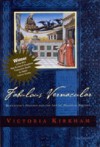 Fabulous Vernacular: Boccaccio's Filocolo and the Art of Medieval Fiction - Victoria Kirkham