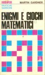 Enigmi e giochi matematici Volume I - Martin Gardner, Mario Carlà