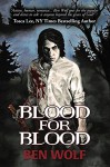 Blood for Blood - Ben Wolf, Julie Gwinn, Arpit Mehta, Benjamin Lucas Powell