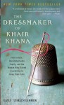 By Gayle Tzemach Lemmon The Dressmaker of Khair Khana: Five Sisters, One remarkable Family, and the Woman Who Risked Everyth (Lrg) - Gayle Tzemach Lemmon