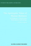 The Apologetic Value of Human Holiness: Von Balthasar S Christocentric Philosophical Anthropology - Victoria S. Harrison