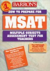 Barron's Msat: How To Prepare For The Multiple Subjects Assessment For Teachers - Robert D. Postman