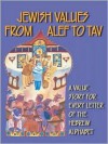 Jewish Values from ALef to Tav: A Value Story for Every Letter of the Hebrew Alphabet - Joel Lurie Grishaver