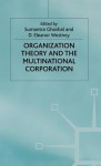 Organization Theory and the Multinational Corporation - Sumantra Ghoshal, D. Eleanor Westney