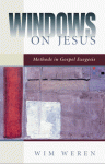 Windows on Jesus: Methods in Gospel Exegesis - Wim Weren