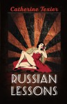 Russian Lessons - Catherine Texier