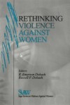 Rethinking Violence Against Women - Rebecca Emerson Dobash, Russell P Dobash