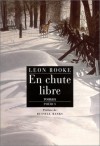 En chute libre - Leon Rooke, Richard Crevier