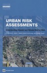 Urban Risk Assessments: Understanding Disaster and Climate Risk in Cities - The World Bank