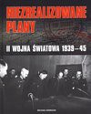 Niezrealizowane plany II wojna światowa 1939-45 - Michael Kerrigan, Dobrzyński Jarosław