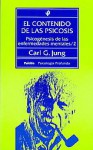 El Contenido de las psicosis/Psicogenesis de las enfermedades mentales/Paidos psicologia profunda - C.G. Jung, Ingrid G. Adam