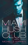 Miami Hush Club: Episode 3 - Michelle Warren