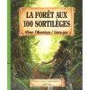 La forêt aux 100 sortilèges - Jean-Luc Bizien