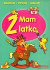 Mam 2 latka. Zgaduję, rysuję, maluję - Anna Wiśniewska