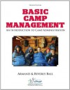 Basic Camp Management: An Introduction to Camp Administration - Armand B. Ball