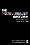 The Multiculturalism Backlash: European Discourses, Policies and Practices - Steven Vertovec, Susanne Wessendorf