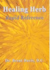 Healing Herb: Rapid Reference - Brent Davis