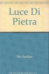 Luce di pietra - No Author