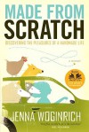 Made from Scratch: Discovering the Pleasures of a Handmade Life - Jenna Woginrich