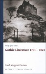 History of the Gothic: Gothic Literature 1764-1824 - Carol Margaret Davison