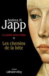 La Dame sans terre, t1 : Les Chemins de la bête (Suspense Crime) (French Edition) - Andrea H. Japp