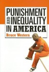 Punishment and Inequality in America - Bruce Western