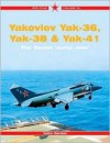 YAKOVLEV YAK-36, YAK-38 & YAK-41 - Yefim Gordon