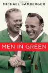 Men in Green - Michael Bamberger