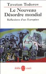 Le Nouveau Desordre Mondial - Tzvetan Todorov