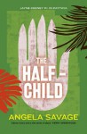 The Half-Child: Jayne Keeney P.I. and the Pattaya Case - Angela Savage