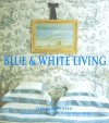 Blue and White Living - Stephanie Hoppen