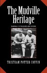 The Mudville Heritage: Baseball in Folklore and Fiction - Tristram Potter Coffin, Craig Breslow