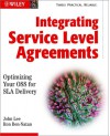 Integrating Service Level Agreements: Optimizing Your OSS for Sla Delivery - John J. Lee Jr., Ron Ben-Natan