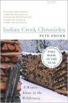 Indian Creek Chronicles Publisher: Picador - Pete Fromm