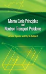 Monte Carlo Principles and Neutron Transport Problems - Jerome Spanier, Ely M. Gelbard