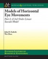 Models of Horizontal Eye Movements, Part II: A 3rd Order Linear Saccade Model - John Enderle, Wei Zhou