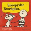 Snoopy der Bruchpilot - Charles M. Schulz